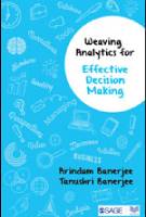 Weaving Analytics for Effective Decision Making" SAGE India, August 2017