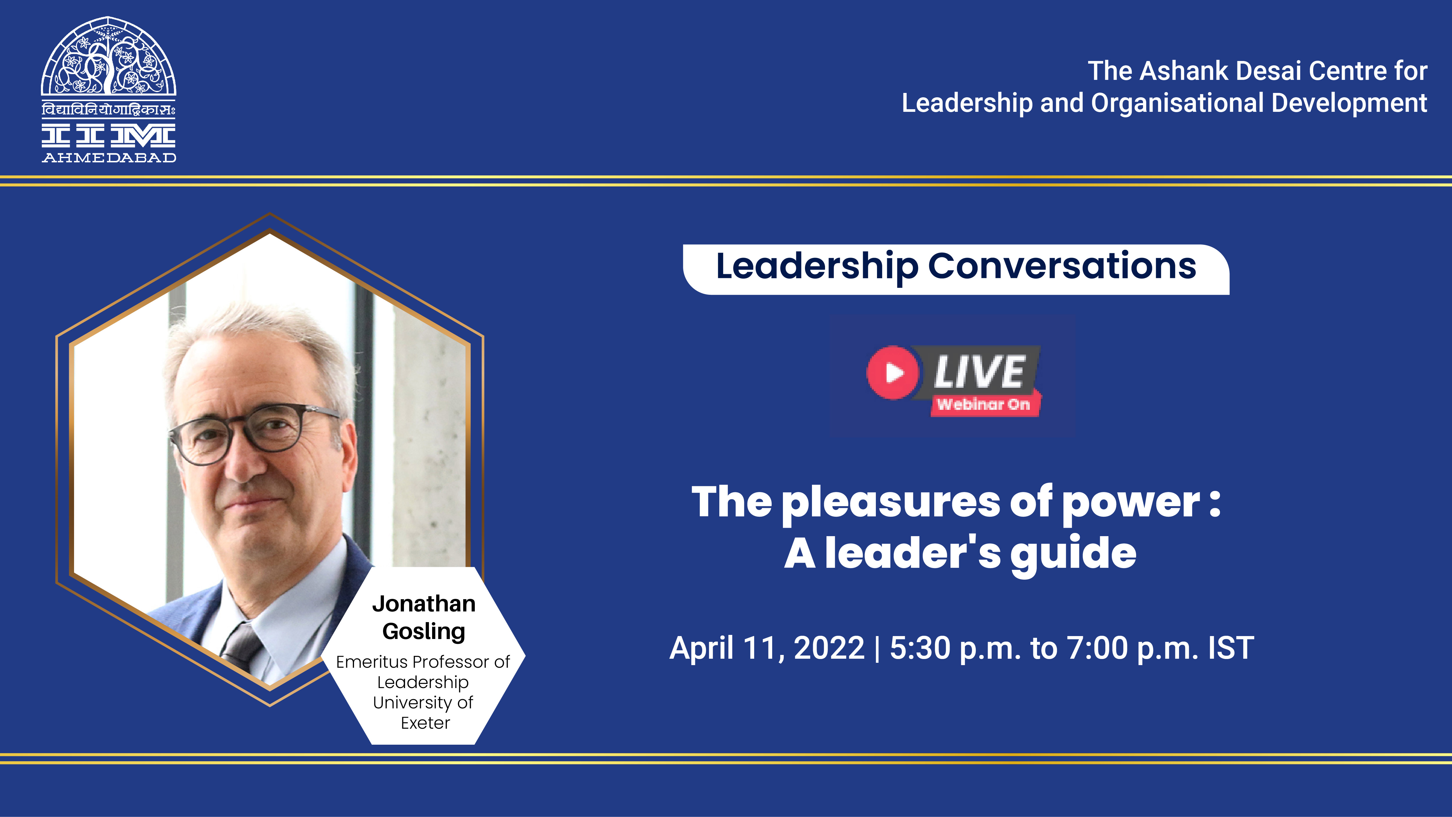 The Leadership Conversations on “The pleasures of power: a leader's guide”