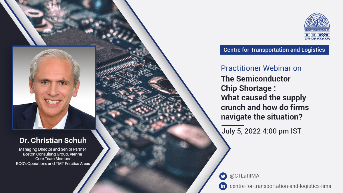 Practitioner Webinar on The Semiconductor Chip Shortage: What caused the supply crunch and how do firms navigate the situation?