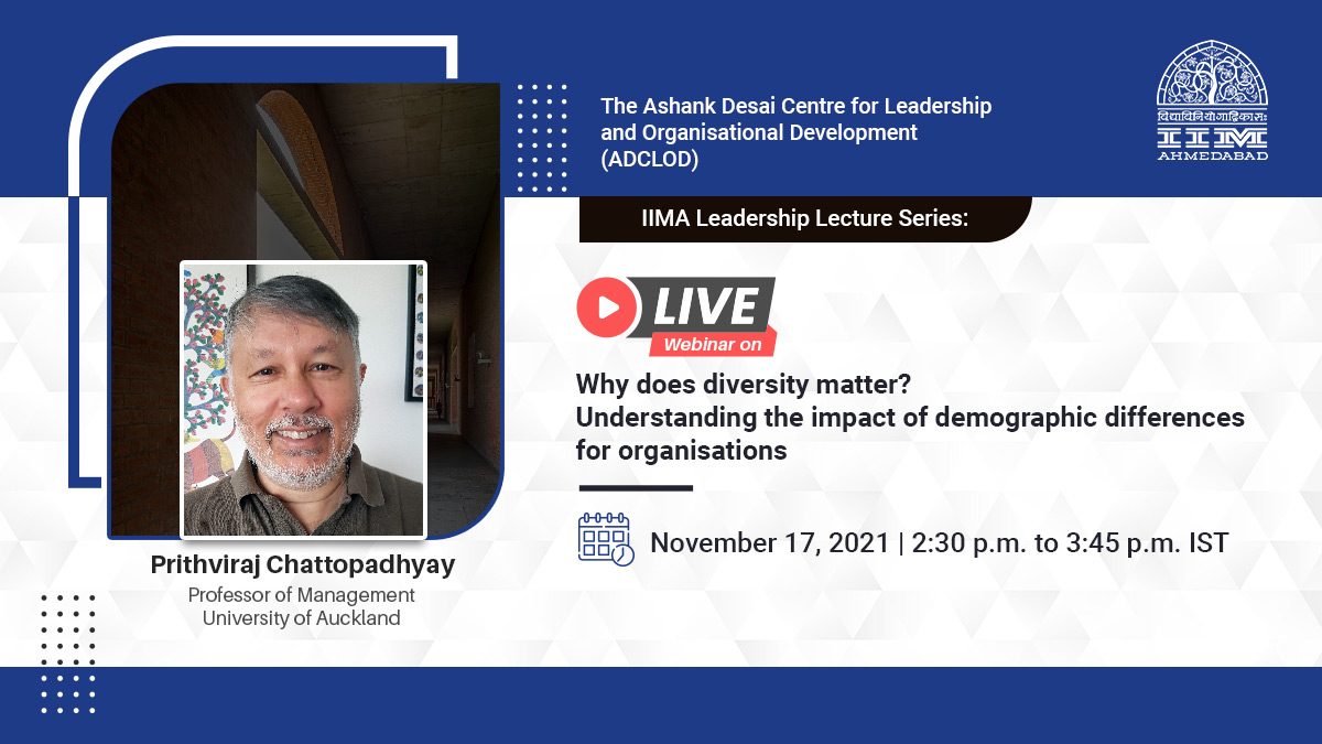 The IIMA Leadership Lecture Series on “Why does diversity matter? Understanding the impact of demographic differences for organisations”