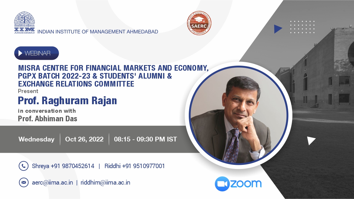 A discussion webinar by Prof. Raghuram Rajan in conversation with Prof. Abhiman Das is scheduled for 26th October
