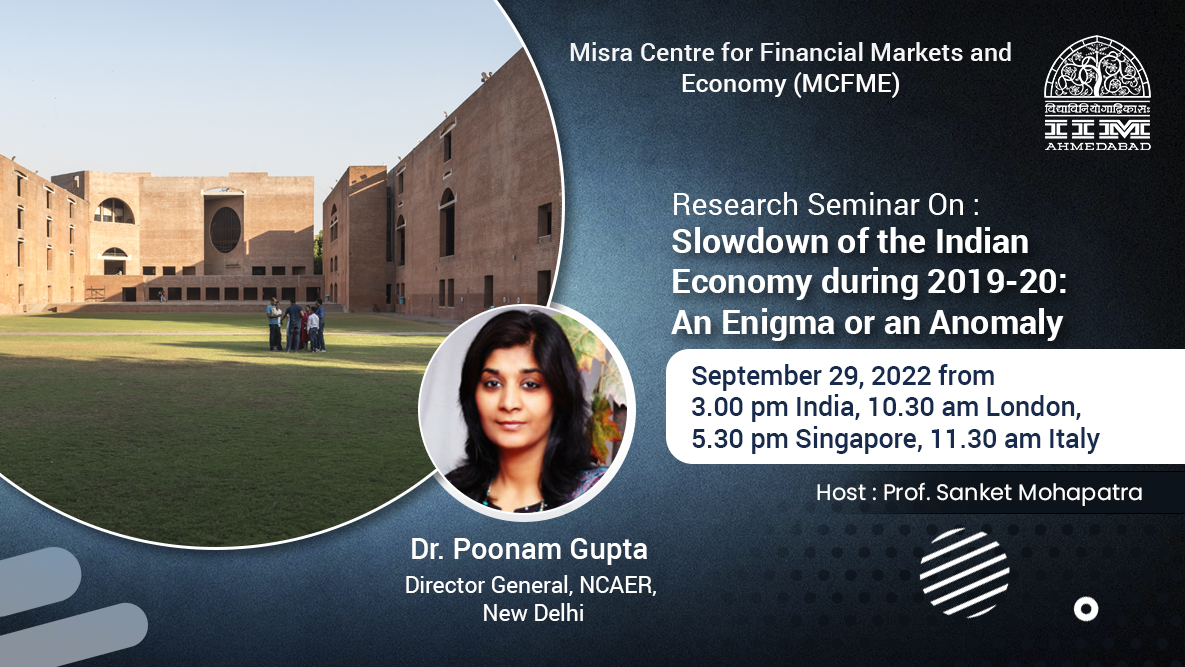 Research Seminar on "Slowdown of the Indian Economy during 2019-20: An Enigma or an Anomaly" is scheduled for 29th September